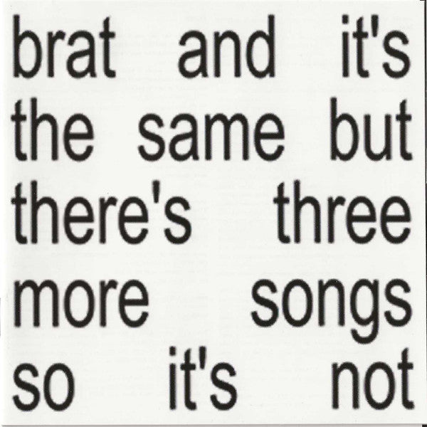 CHARLI XCX - BRAT & IT'S THE SAME ... : 3 BONUS SONGS - CD