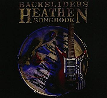 BACKSLIDERS - HEATHEN SONGBOOK - CD