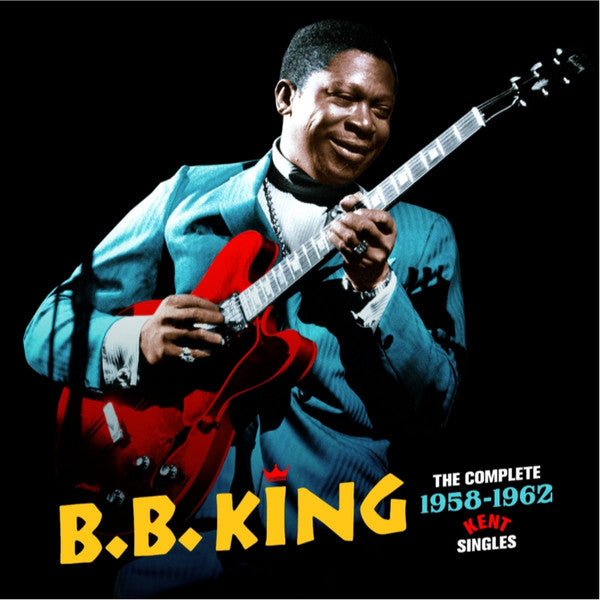 KING, B.B. - COMPLETE 1958-1962 KENT SINGLES + 3: 2CD - CD
