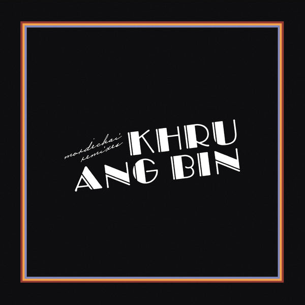 KHRUANGBIN - MORDECHAI : REMIXES (2LP SET) - LP