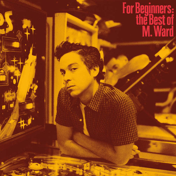 WARD, M - FOR BEGINNERS : BEST OF M WARD - LP