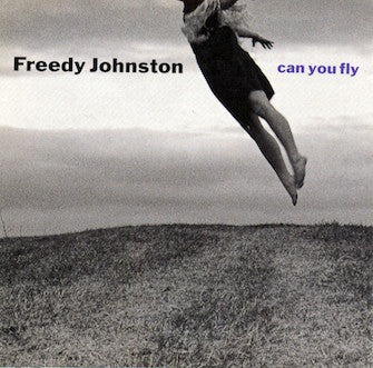 JOHNSTON, FREEDY - CAN YOU FLY - CD