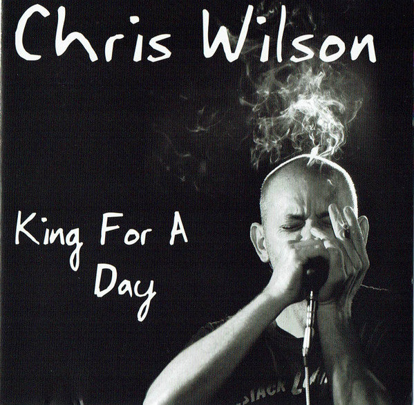 WILSON, CHRIS - KING FOR A DAY - CD