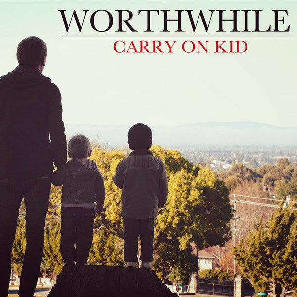 WORTHWHILE - CARRY ON KID (WHITE VINYL) - LP