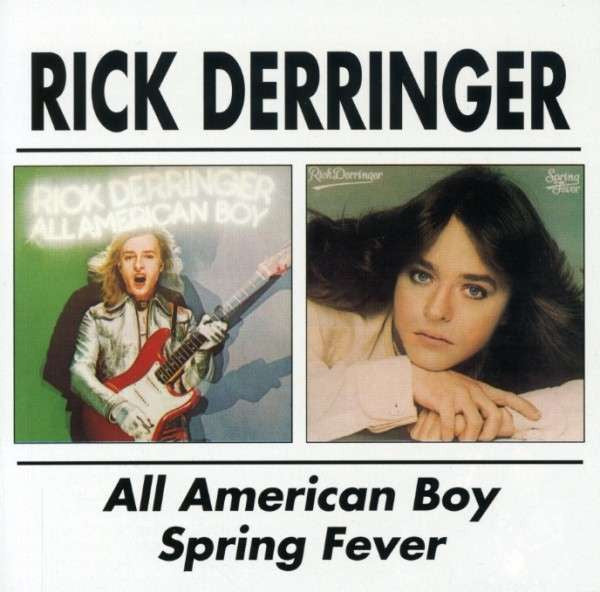 DERRINGER, RICK - ALL AMERICAN BOY/SPRING FEVER - CD