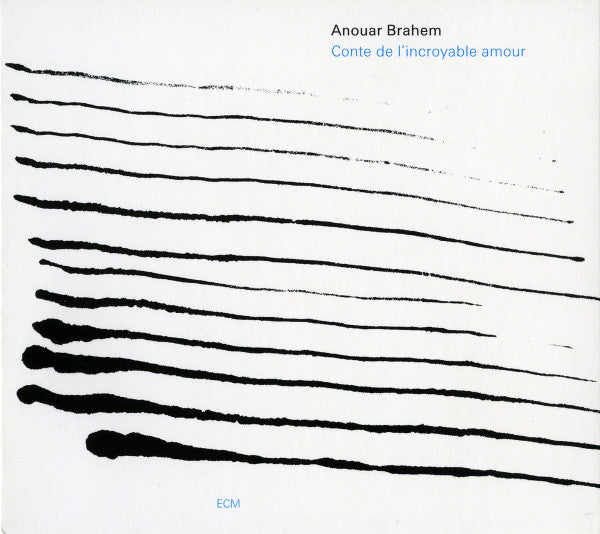 BRAHEM, ANOUAR - CONTE DE L'INCROYABLE AMOUR - CD