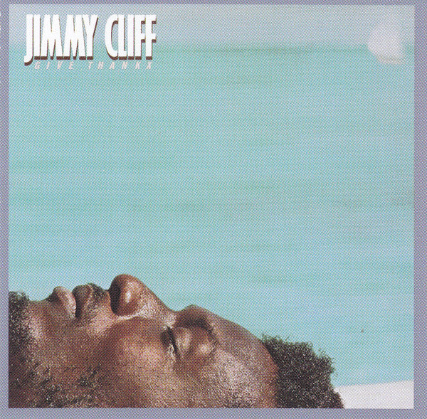 CLIFF, JIMMY - GIVE THANKX - CD