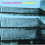 NEW CHRISTS - THESE RAGS - CD