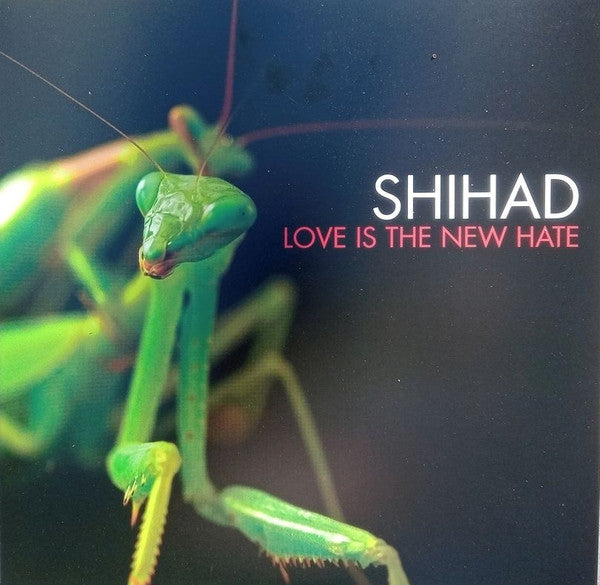 SHIHAD - LOVE IS THE NEW HATE : GREEN MANTIS - LP