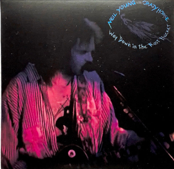YOUNG, NEIL & CRAZY HORSE - WAY DOWN IN THE RUST BUCKET : 2CD SET - CD
