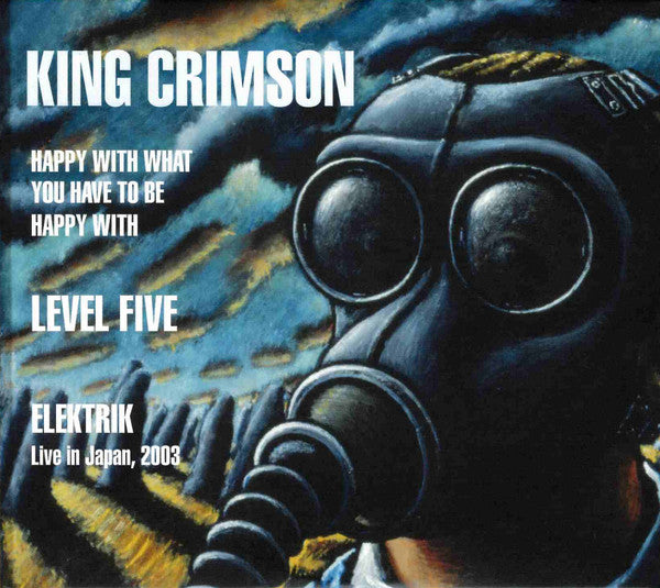 KING CRIMSON - HAPPY WITH.. / LEVEL FIVE / ELEKRTIK - CD