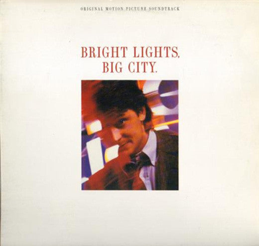 BRIGHT LIGHTS BIG CITY (1988) - SOUNDTRACK (US PRESS) - LP