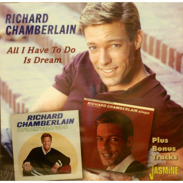 CHAMBERLAIN, RICHARD - ALL I HAVE TO DO IS DREAM - CD