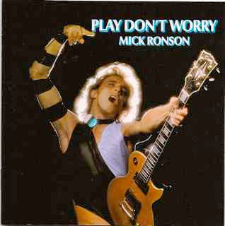 RONSON, MICK - PLAY DON'T WORRY + 9 - CD