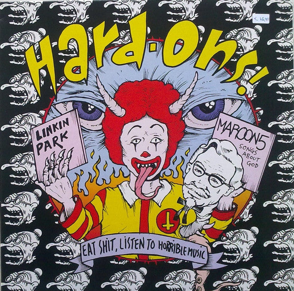HARD-ONS - EAT SHIT LISTEN TO HORRIBLE MUSIC - LP