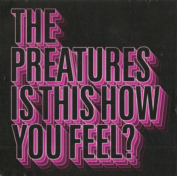PREATURES - IS THIS HOW YOU FEEL? (EP) - CD
