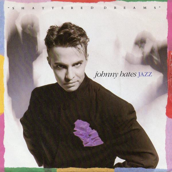 JOHNNY HATES JAZZ - SHATTERED DREAMS (UK 12") - 12