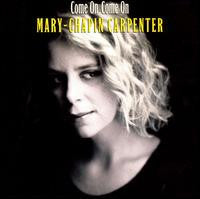 CARPENTER, MARY-CHAPIN - COME ON COME ON - CD