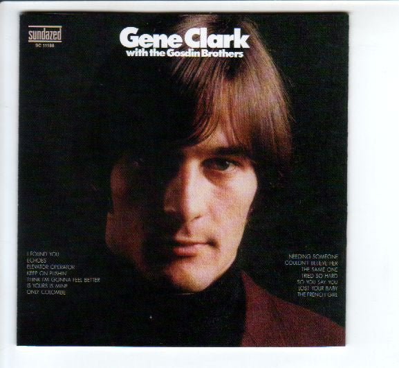 CLARK, GENE - GENE CLARK WITH THE GOSDIN BROTHERS + 6 - CD