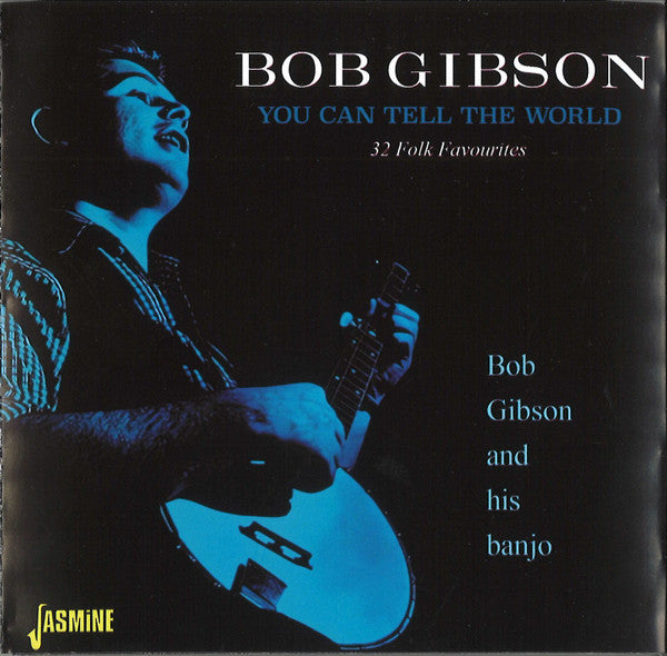 GIBSON, BOB - YOU CAN TELL THE WORLD - CD
