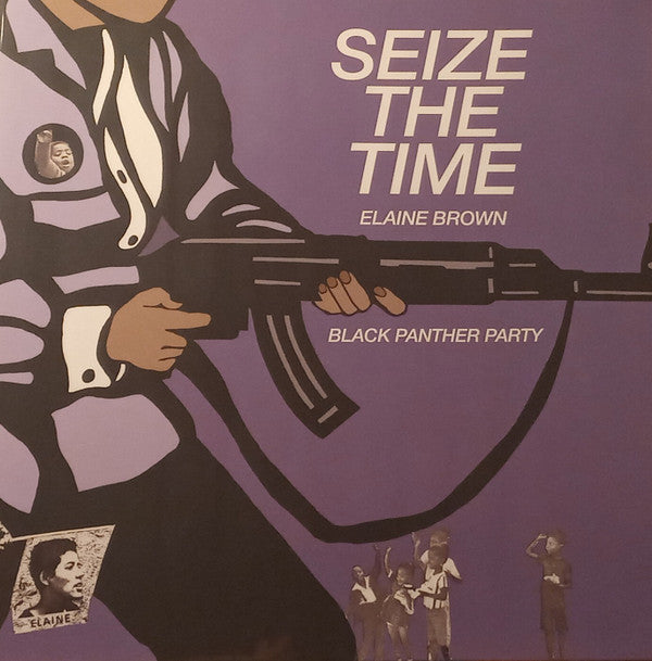 BROWN, ELAINE - SEIZE THE TIME - BLACK PANTHER PARTY - LP