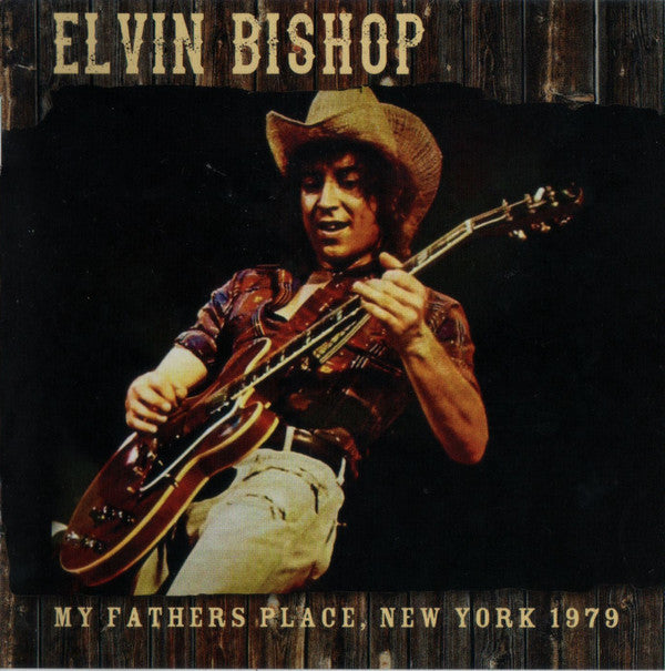 BISHOP, ELVIN - MY FATHERS PLACE NEW YORK 1979 - CD