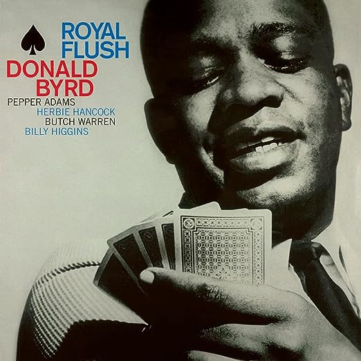 BYRD, DONALD - ROYAL FLUSH : 180 GRAM VINYL - LP