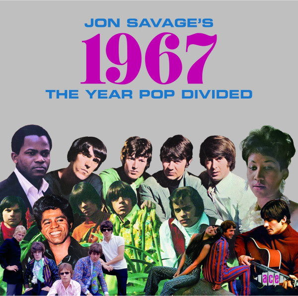 VARIOUS - JON SAVAGE'S 1967 : THE YEAR POP DIVIDED - CD