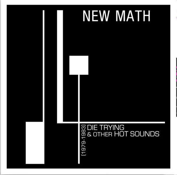 NEW MATH - DIE TRYING & OTHER HOT SOUNDS :1979-1983 - CD
