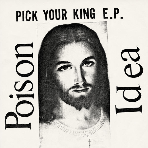 POISON IDEA - PICK YOUR KING: WHITE VINYL - LP