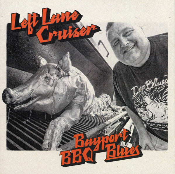 LEFT LANE CRUISER - BAYPORT BBQ BLUES - CD