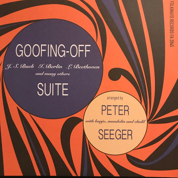 SEEGER, PETE - GOOFING-OFF SUITE - LP