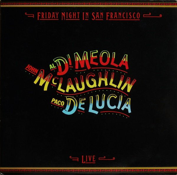 MCLAUGHLIN, JOHN/DE LUCIA/DI MEOLA - FRIDAY NIGHT IN SAN FRANCISCO (US PRESS) - LP
