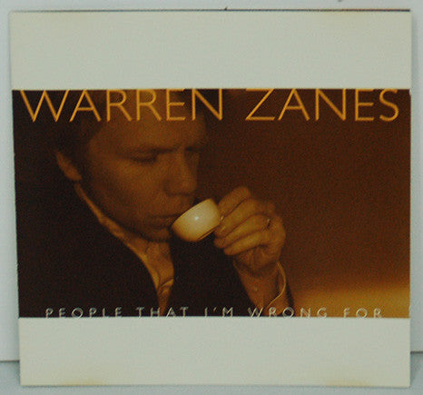 ZANES, WARREN - PEOPLE THAT I'M WRONG FOR - CD