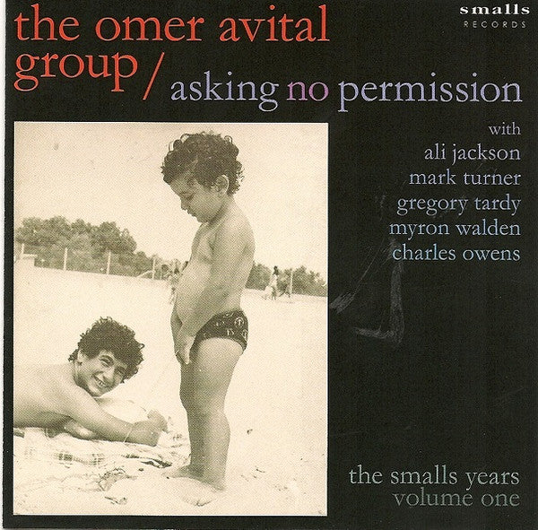 OMER AVITAL GROUP - ASKING NO PERMISSION (SMALL YEARS VOL 1) - CD
