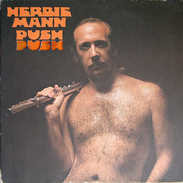 MANN, HERBIE - PUSH PUSH (1ST US PRESS) - LP