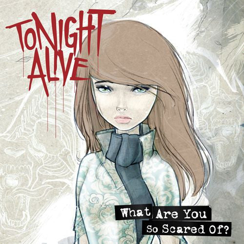 TONIGHT ALIVE - WHAT ARE YOU SO SCARED OF? - CD
