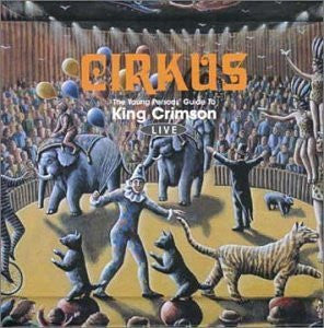 KING CRIMSON - CIRKUS : 2CD SET - CD
