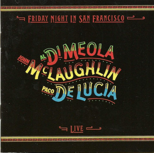 MCLAUGHLIN, JOHN /AL DIMEOLA /P. DELUCIA - FRIDAY NIGHT IN SAN FRANCISCO - CD