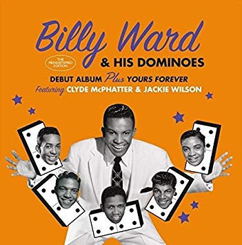 WARD, BILLY & HIS DOMINOS - DEBUT ALBUM PLUS YOURS FOREVER - CD