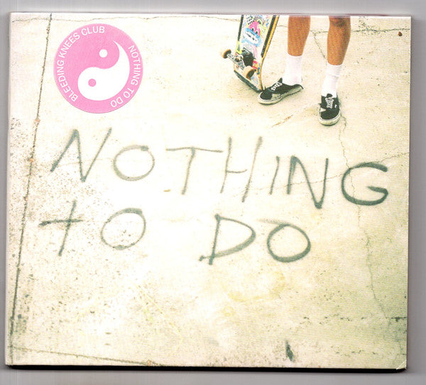 BLEEDING KNEES CLUB - NOTHING TO DO - CD
