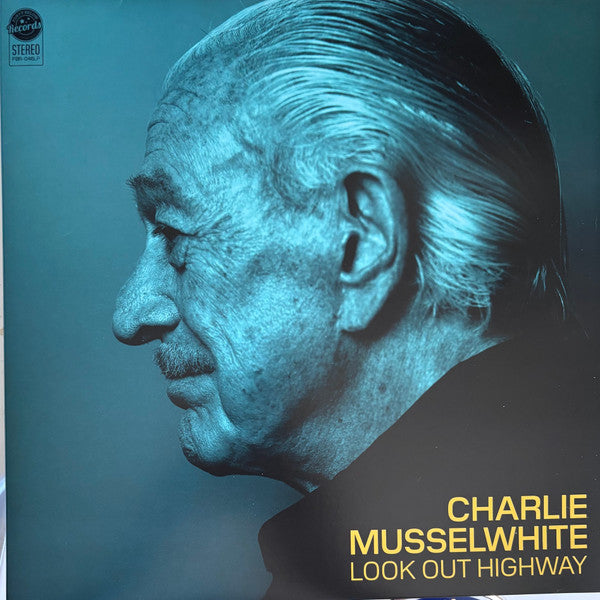 MUSSELWHITE, CHARLIE - LOOK OUT HIGHWAY : GREEN CRYSTAL CLEAR - LP