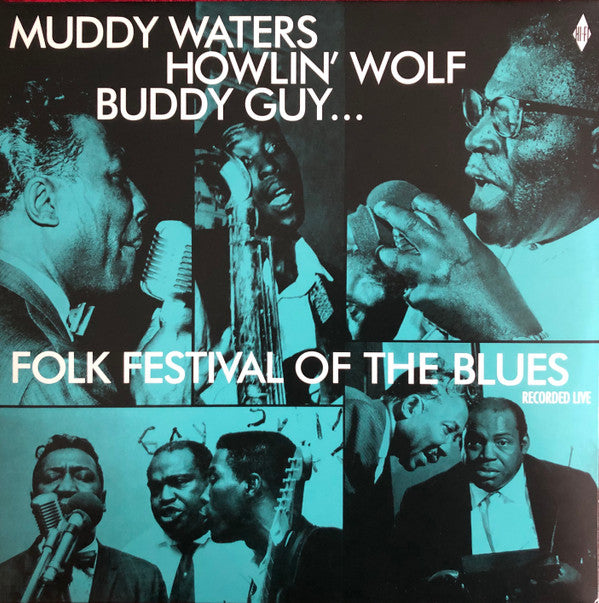 WATERS, MUDDY / HOWLIN' WOLF / BUDDY GUY - FOLK FESTIVAL OF THE BLUES : LIVE - LP