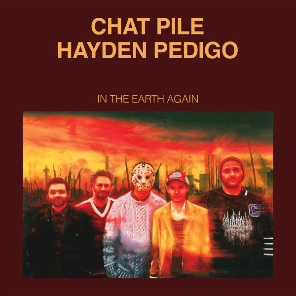 CHAT PILE / HAYDEN PEDIGO - IN THE EARTH AGAIN - CD