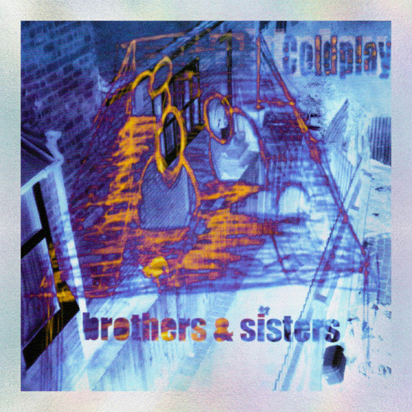 COLDPLAY - BROTHERS & SISTERS : 2 X 7" SINGLE - 7