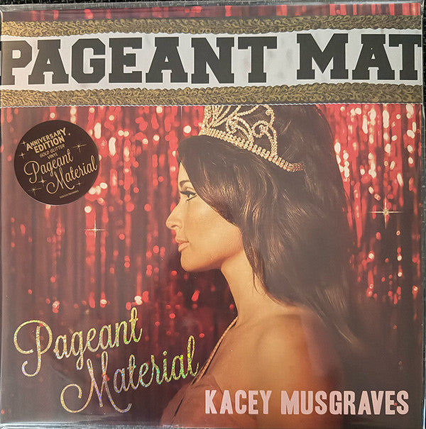 MUSGRAVES, KACEY - PAGEANT MATERIAL : 10TH ANNIVERSARY - LP
