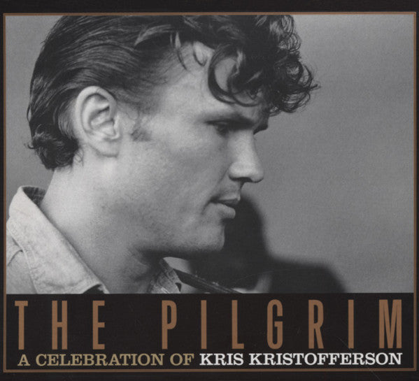 KRISTOFFERSON, KRIS/TRIBUTE - PILGRIM : CELEBRATION OF ... - CD