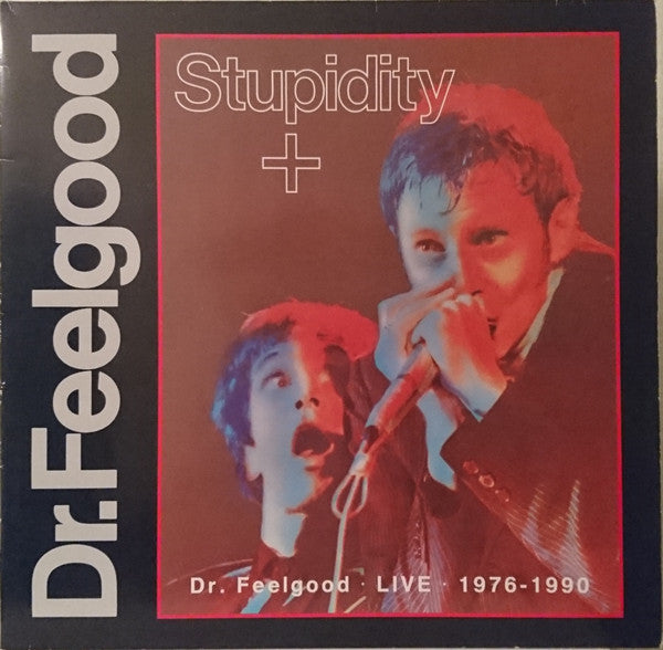 DR FEELGOOD - STUPIDITY + (DR. FEELGOOD LIVE 1976-1990 - LP