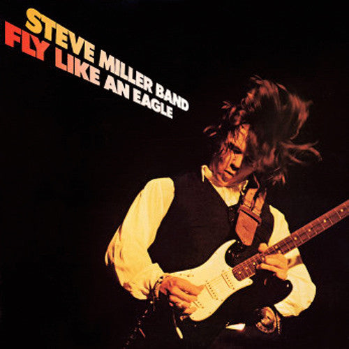 MILLER, STEVE - FLY LIKE AN EAGLE - CD