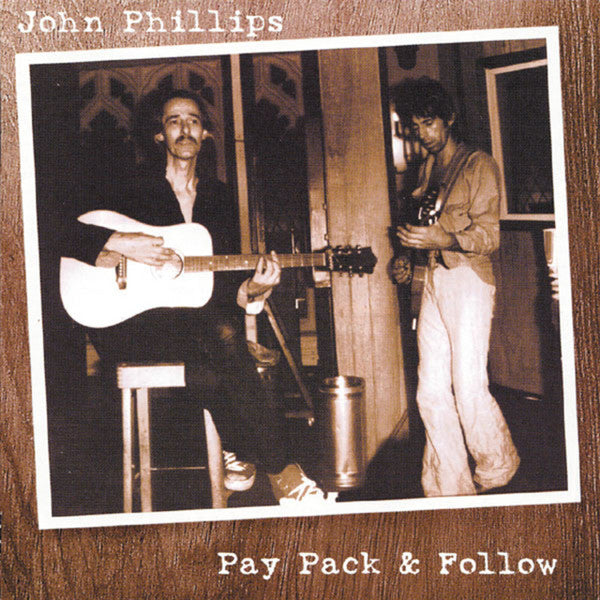 PHILLIPS, JOHN - PAY PACK & FOLLOW - CD
